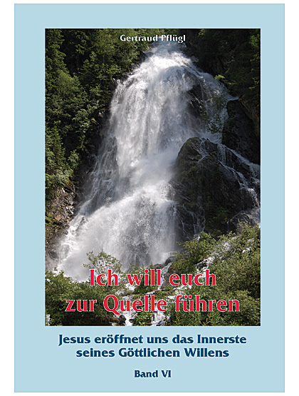 Ich will euch zur Quelle führen
