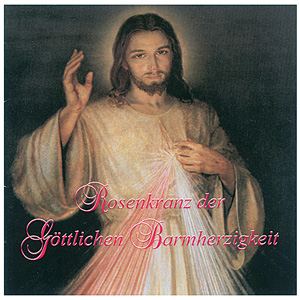 Rosenkranz der G&ouml;ttlichen Barmherzigkeit-CD