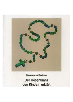 Der Rosenkranz den Kindern erklärt