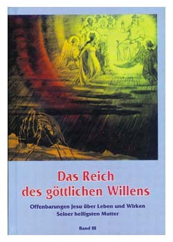 Das Reich des Göttlichen Willens, Band III