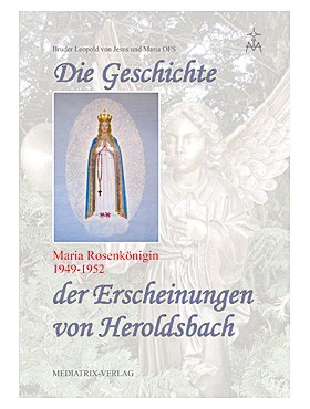 Die Geschichte der Erscheinungen von Heroldsbach