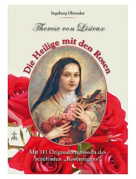 Therese von Lisieux - Die Heilige mit den Rosen