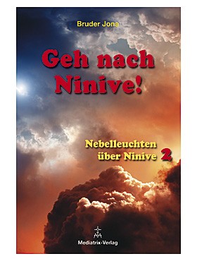 Geh nach Ninive!