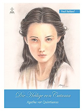 AGATHA, DIE HEILIGE VON CATANIA