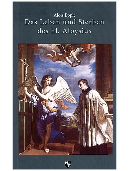 Das Leben und Sterben des hl. Aloysius
