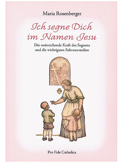 Ich segne Dich im Namen Jesu
