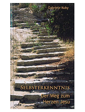 Selbsterkenntnis – Der Weg zum Herzen Jesu