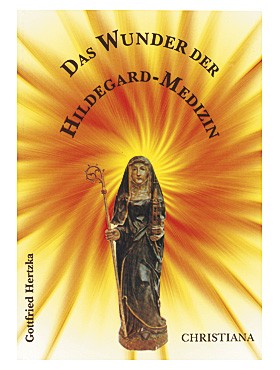 Das Wunder der Hildegard-Medizin