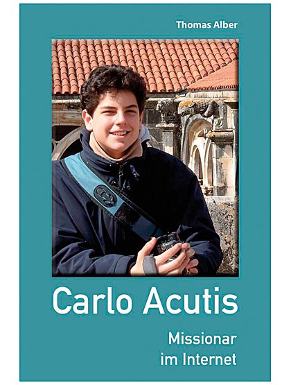 Carlo Acutis – Missionar im Internet