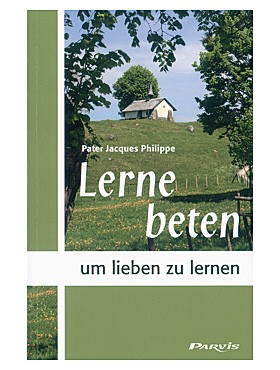 Lerne beten, um lieben zu lernen