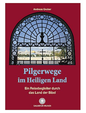 Pilgerwege im Heiligen Land