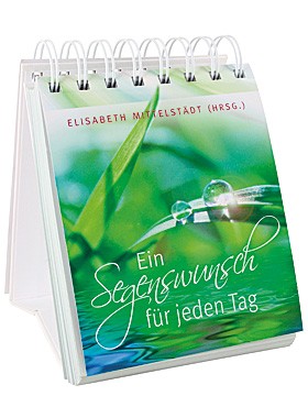 Ein Segenswunsch für jeden Tag