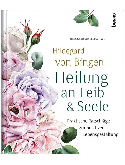 Hildegard von Bingen – Heilung an Leib und Seele