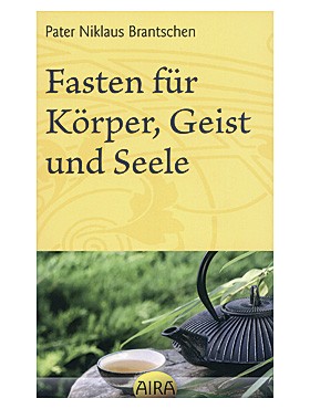 Fasten für Körper, Geist und Seele