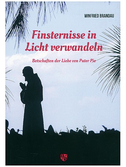 Finsternisse in Licht verwandeln