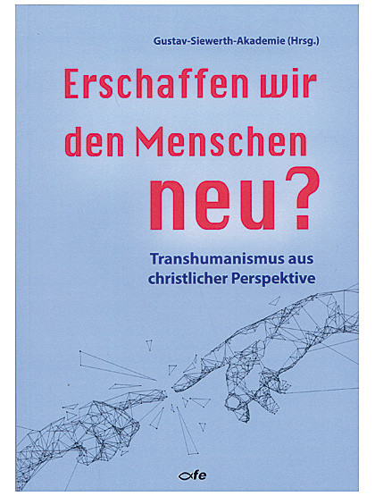 „Erschaffen wir den Menschen neu?“ 