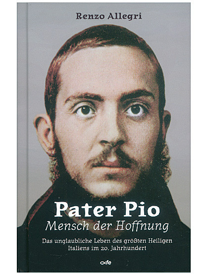 Pater Pio - Mensch der Hoffnung