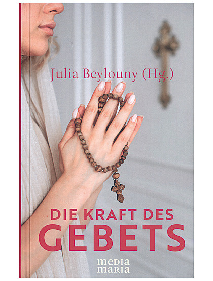 Die Kraft des Gebets