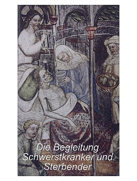Die Begleitung Schwerstkranker und Sterbender