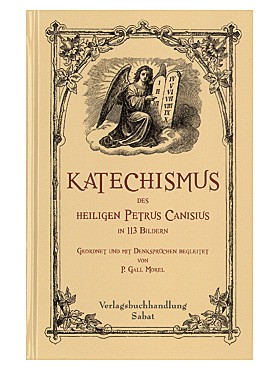 Katechismus des heiligen Petrus Canisius in 113 Bildern