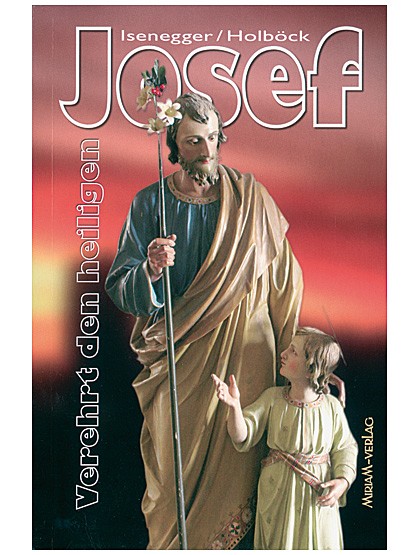 Verehrt den hl. Josef