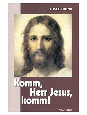 Komm, Herr Jesus, komm!