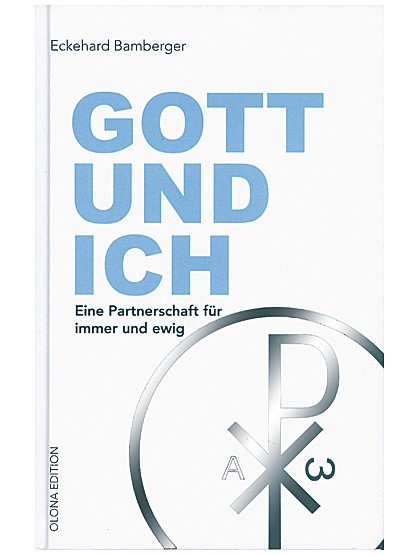 Gott und ich – Eine Partnerschaft für immer und ewig