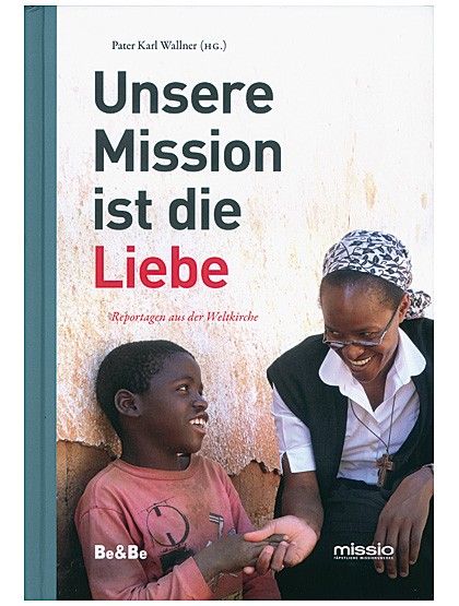 Unsere Mission ist die Liebe