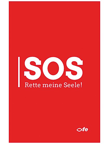 „SOS - Rette meine Seele!“