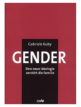 Gender - eine neue Ideologie zerstört die Familie