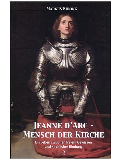 Jeanne d'Arc – Mensch der Kirche