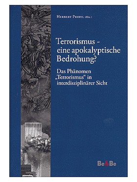 Terrorismus - eine apokalyptische Bedrohung?