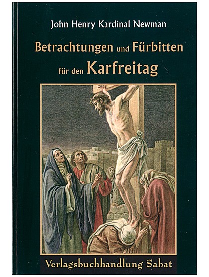 Betrachtungen und Fürbitten für den Karfreitag