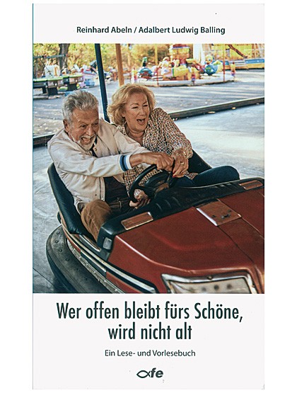 Wer offen bleibt fürs Schöne, wird nicht alt