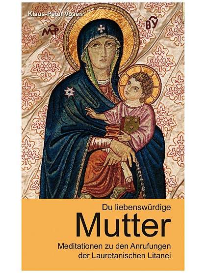Du liebenswürdige Mutter