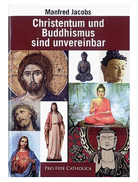 Christentum und Buddhismus sind unvereinbar