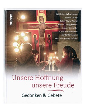 Unsere Hoffnung, unsere Freude