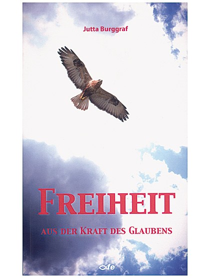 Freiheit aus der Kraft des Glaubens