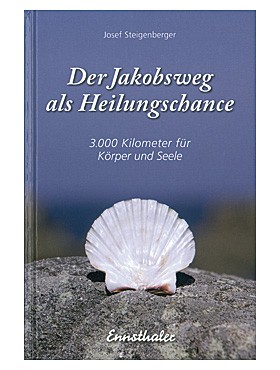 Der Jakobsweg als Heilungschance