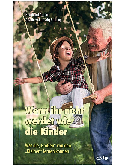 Wenn ihr nicht werdet wie die Kinder