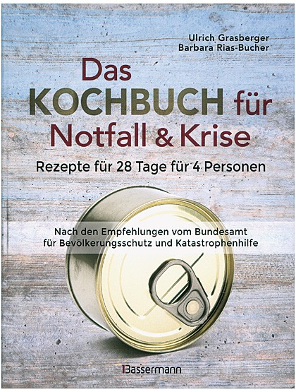 Das Kochbuch für Notfall und Krise