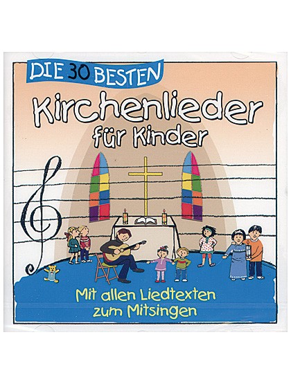 Die 30 besten Kirchenlieder für Kinder