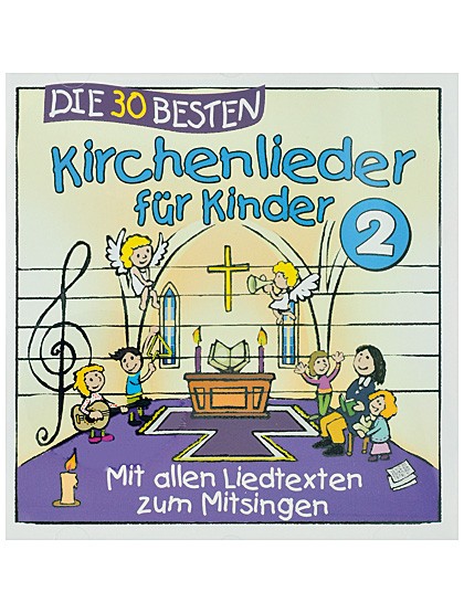 Die 30 besten Kirchenlieder für Kinder