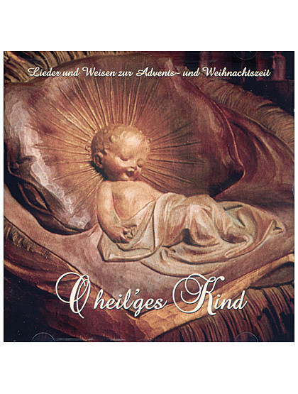 O heiliges Kind - CD