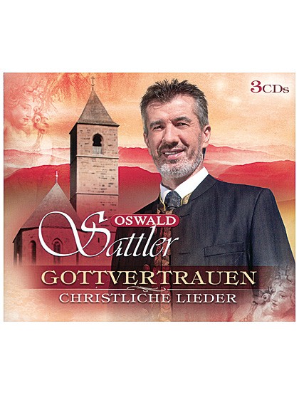 „Gottvertrauen - Christliche Lieder“ von Oswald Sattler