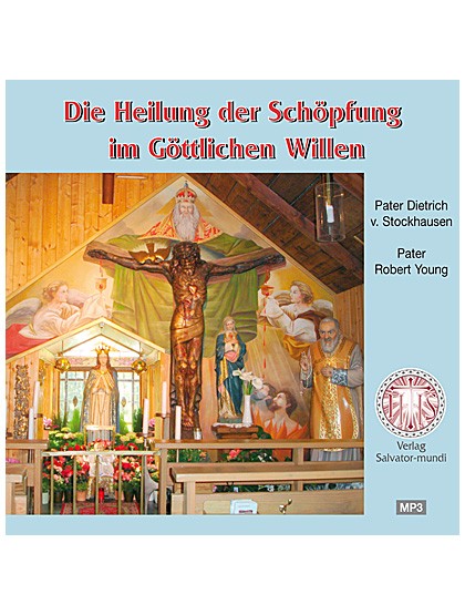 Die Heilung der Schöpfung im Göttlichen Willen-CD