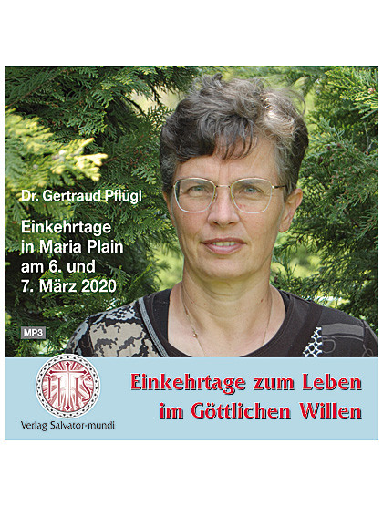 Einkehrtage zum Leben im Göttlichen Willen, CD, 6,3 Stunden