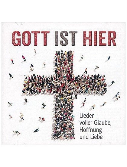 Gott ist hier - Lieder voller Glaube, Hoffnung und Liebe – CD