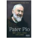 Pater Pio - Sein Leben, Liebe und Leiden