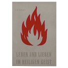 Leben und Lieben im Heiligen Geist